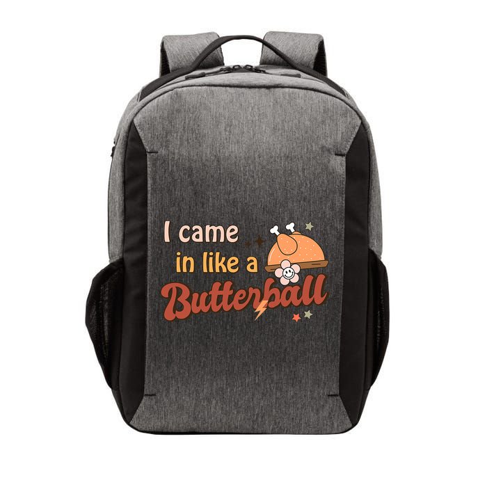 Thanksgiving Puns I Came In Like A Butterball Funny Turkey Vector Backpack