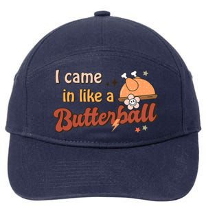 Thanksgiving Puns I Came In Like A Butterball Funny Turkey 7-Panel Snapback Hat