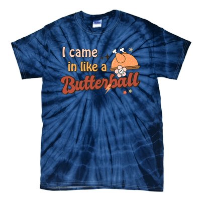 Thanksgiving Puns I Came In Like A Butterball Funny Turkey Tie-Dye T-Shirt