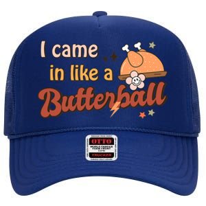 Thanksgiving Puns I Came In Like A Butterball Funny Turkey High Crown Mesh Back Trucker Hat