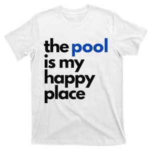 The Pool Is My Happy Place Summer Swimming T-Shirt