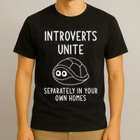 Turtle Pun Introverts Unite Funny Jokes Sarcastic T-Shirt