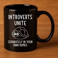 Turtle Pun Introverts Unite Funny Jokes Sarcastic 11oz C Handle Ceramic Mug