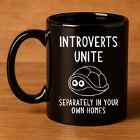 Turtle Pun Introverts Unite Funny Jokes Sarcastic 11oz C Handle Ceramic Mug