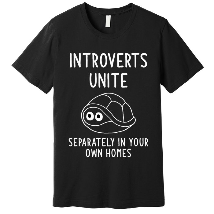 Turtle Pun Introverts Unite Funny Jokes Sarcastic Premium T-Shirt