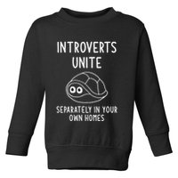 Turtle Pun Introverts Unite Funny Jokes Sarcastic Toddler Sweatshirt