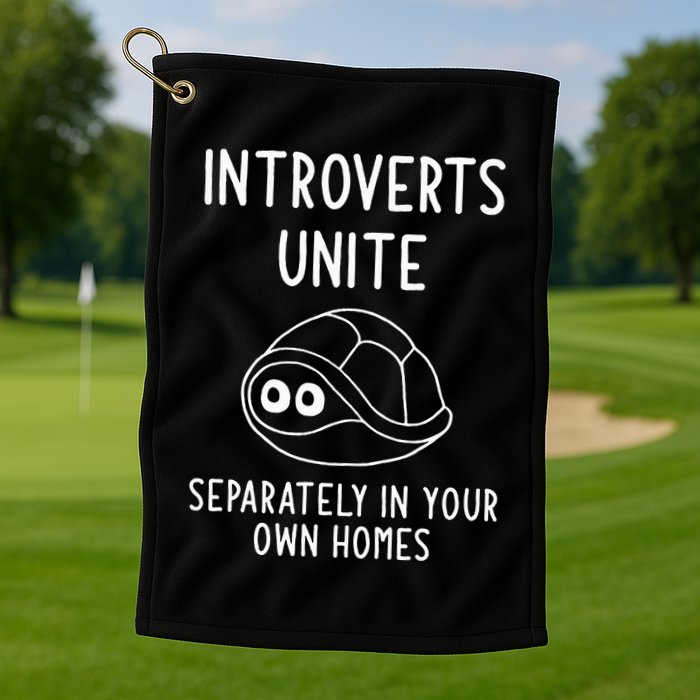 Turtle Pun Introverts Unite Funny Jokes Sarcastic Golf Towel