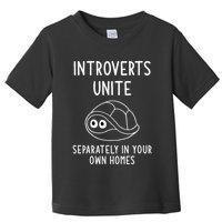 Turtle Pun Introverts Unite Funny Jokes Sarcastic Toddler T-Shirt