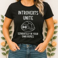 Turtle Pun Introverts Unite Funny Jokes Sarcastic Womens T-Shirt