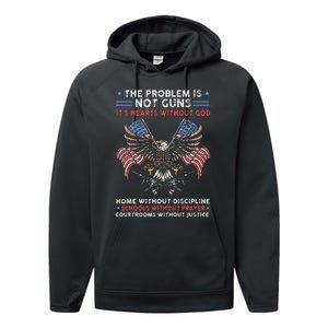 The Problem Is Not Guns ItS Hearts Without God Performance Fleece Hoodie