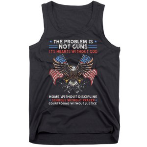 The Problem Is Not Guns ItS Hearts Without God Tank Top