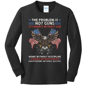 The Problem Is Not Guns ItS Hearts Without God Kids Long Sleeve Shirt