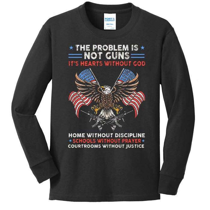 The Problem Is Not Guns ItS Hearts Without God Kids Long Sleeve Shirt