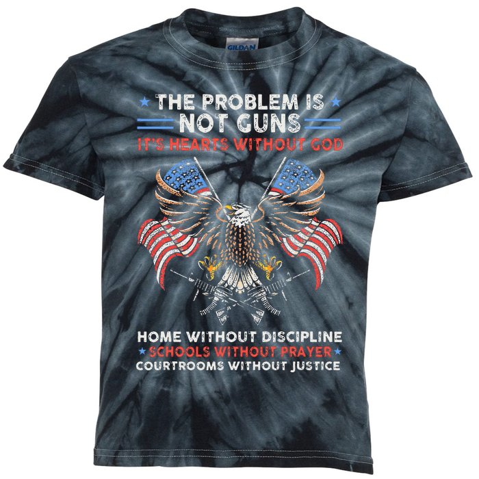 The Problem Is Not Guns ItS Hearts Without God Kids Tie-Dye T-Shirt