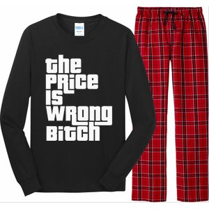 The Price Is Wrong Bitch Funny Adult Humor Long Sleeve Pajama Set