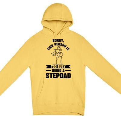 This Person Is Too Busy Being A Stepdad Stepdad Great Gift Premium Pullover Hoodie