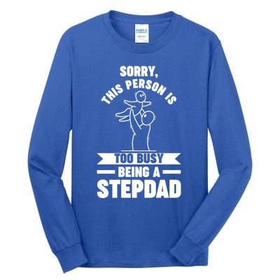 This Person Is Too Busy Being A Stepdad Stepdad Great Gift Tall Long Sleeve T-Shirt