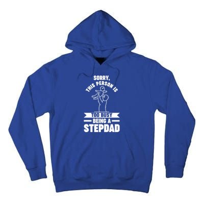 This Person Is Too Busy Being A Stepdad Stepdad Great Gift Tall Hoodie