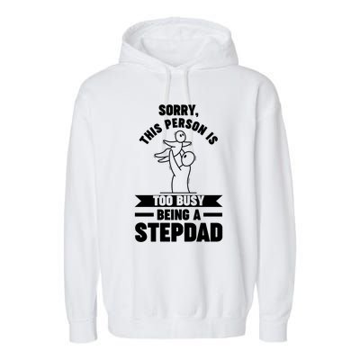 This Person Is Too Busy Being A Stepdad Stepdad Great Gift Garment-Dyed Fleece Hoodie