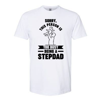 This Person Is Too Busy Being A Stepdad Stepdad Great Gift Softstyle CVC T-Shirt