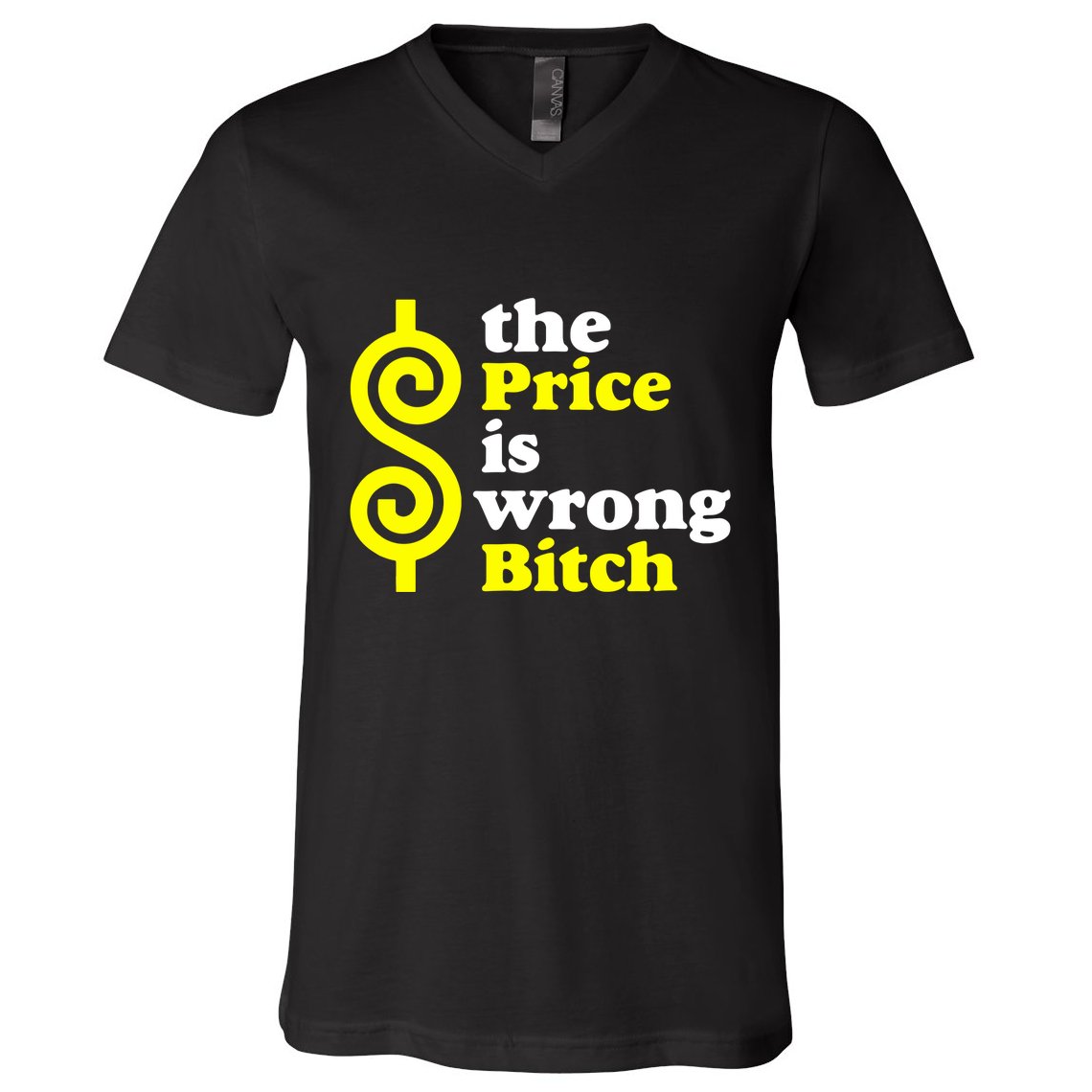 The Price Is Wrong Bitch V-Neck T-Shirt