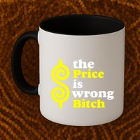The Price Is Wrong Bitch Mug