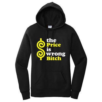 The Price Is Wrong Bitch Women's Pullover Hoodie