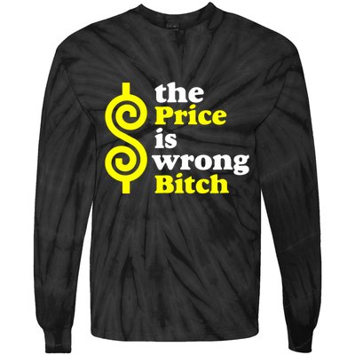 The Price Is Wrong Bitch Tie-Dye Long Sleeve Shirt