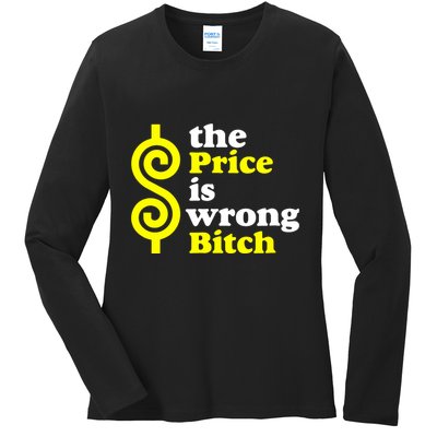 The Price Is Wrong Bitch Ladies Long Sleeve Shirt