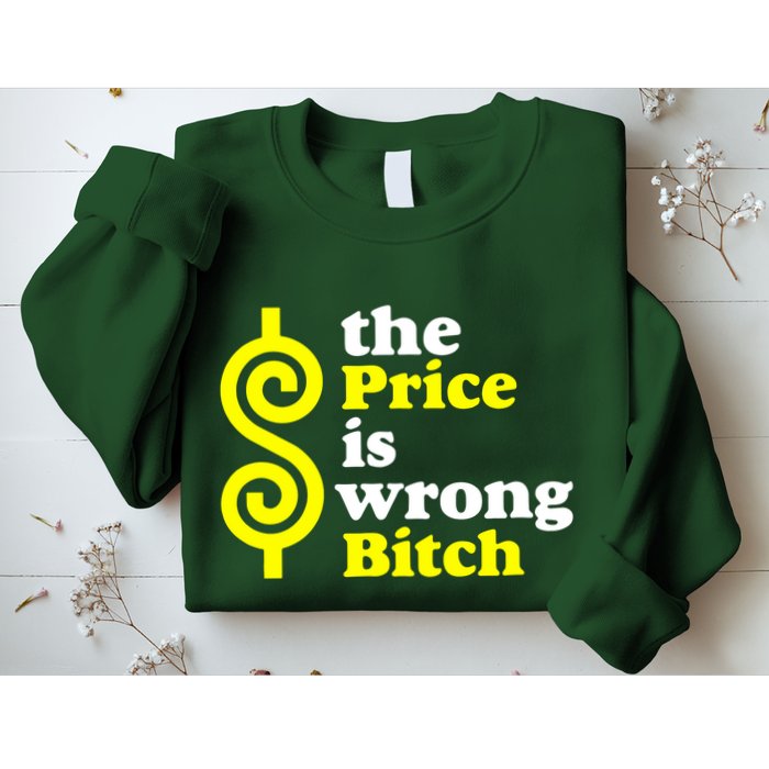 The Price Is Wrong Bitch Sweatshirt
