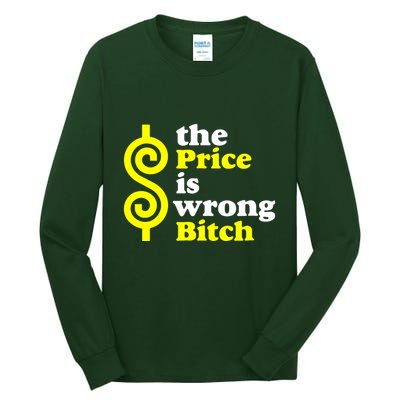 The Price Is Wrong Bitch Tall Long Sleeve T-Shirt