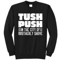 Tush Push In The City Of Brotherly Shove Funny Football Tall Sweatshirt