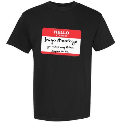 The Princess Inigo Montoya Name Tag Garment-Dyed Heavyweight T-Shirt