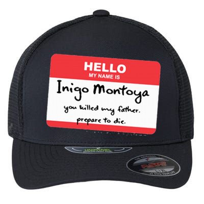 The Princess Inigo Montoya Name Tag Flexfit Unipanel Trucker Cap