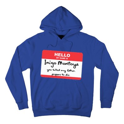 The Princess Inigo Montoya Name Tag Hoodie