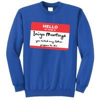 The Princess Inigo Montoya Name Tag Sweatshirt