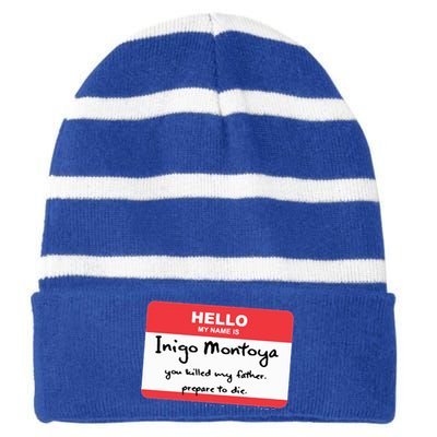 The Princess Inigo Montoya Name Tag Striped Beanie with Solid Band