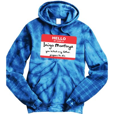 The Princess Inigo Montoya Name Tag Tie Dye Hoodie