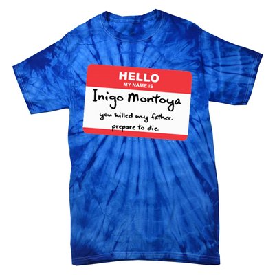 The Princess Inigo Montoya Name Tag Tie-Dye T-Shirt