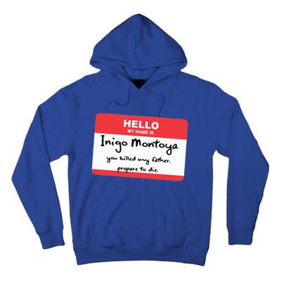 The Princess Inigo Montoya Name Tag Tall Hoodie