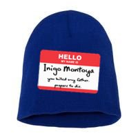 The Princess Inigo Montoya Name Tag Short Acrylic Beanie