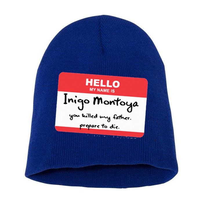 The Princess Inigo Montoya Name Tag Short Acrylic Beanie