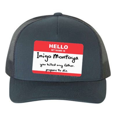 The Princess Inigo Montoya Name Tag Yupoong Adult 5-Panel Trucker Hat