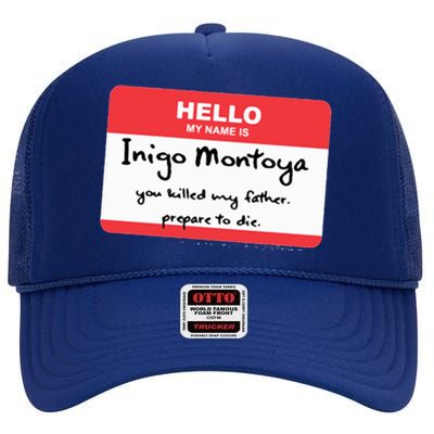 The Princess Inigo Montoya Name Tag High Crown Mesh Back Trucker Hat