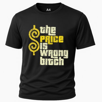 The Price Is Wrong Bitch Funny Humor Performance Shirt