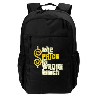 The Price Is Wrong Bitch Funny Humor Backpack