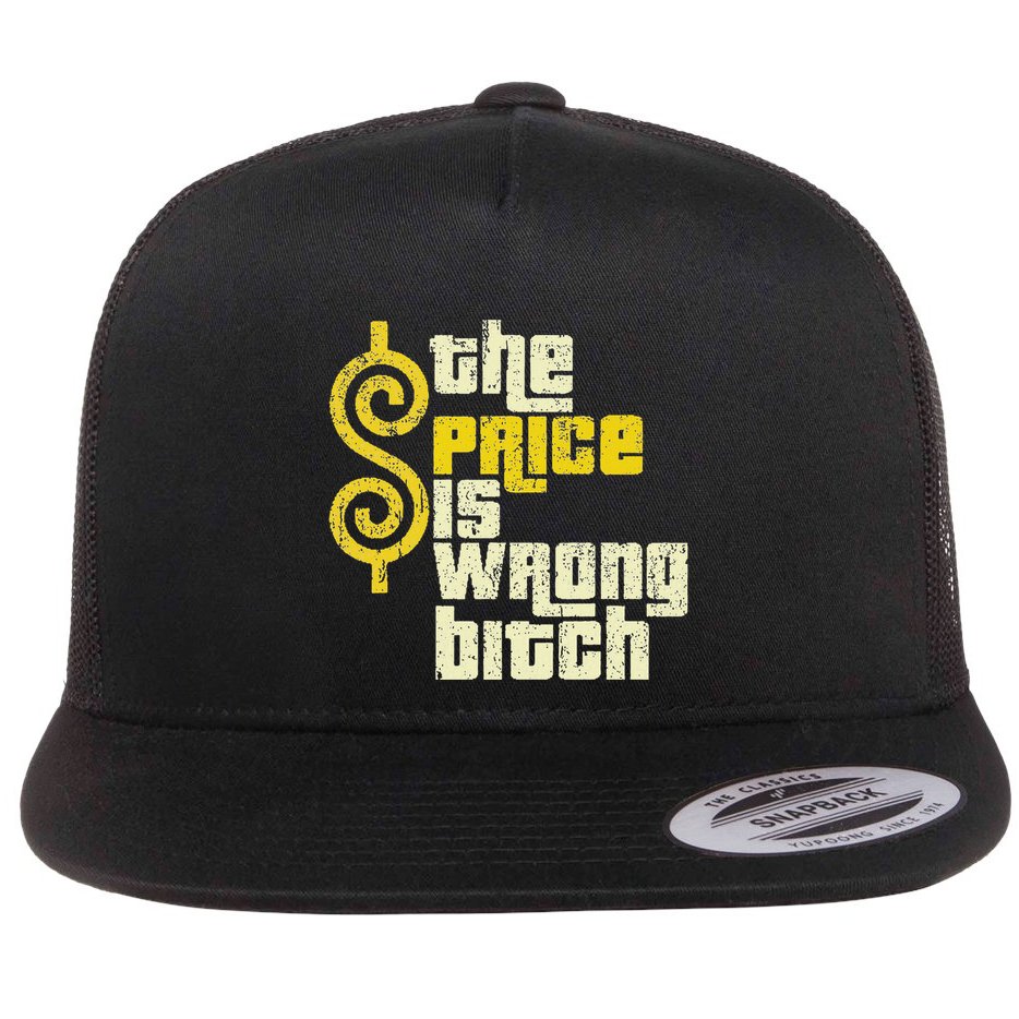 The Price Is Wrong Bitch Funny Humor Flat Bill Trucker Hat