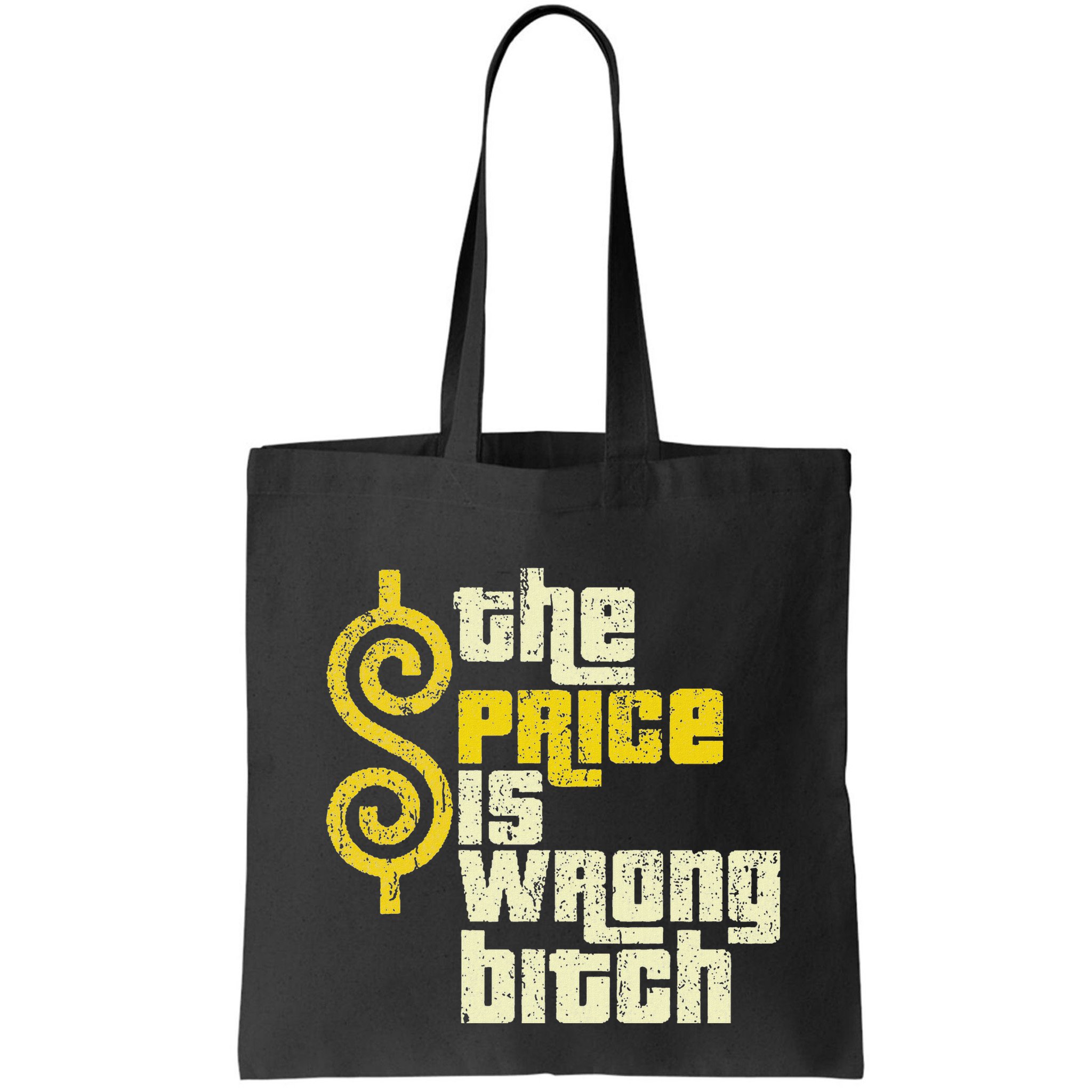 The Price Is Wrong Bitch Funny Humor Bag