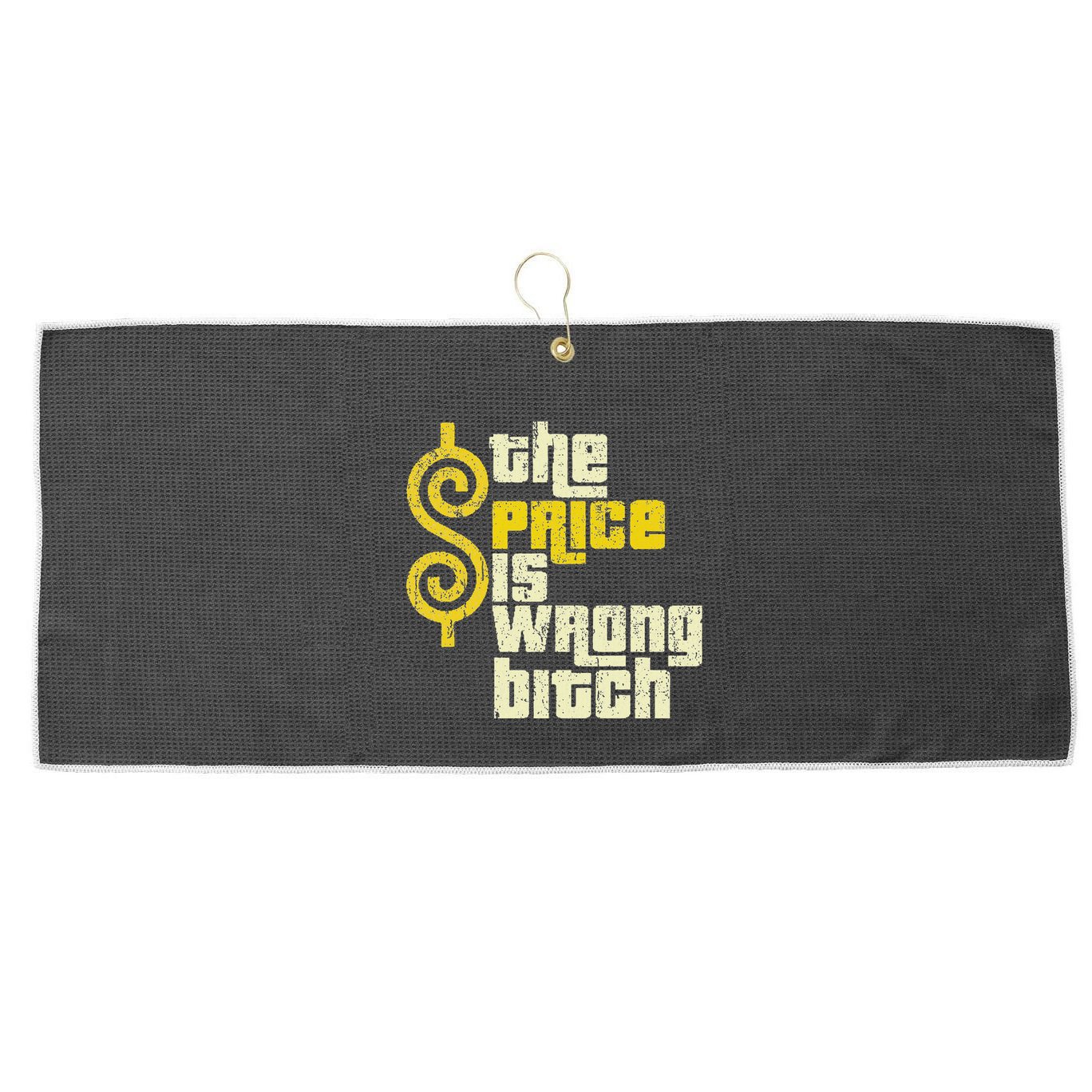 The Price Is Wrong Bitch Funny Humor Large Microfiber Waffle Golf Towel