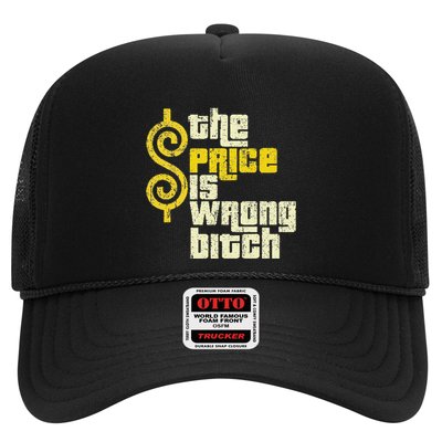 The Price Is Wrong Bitch Funny Humor Trucker Hat